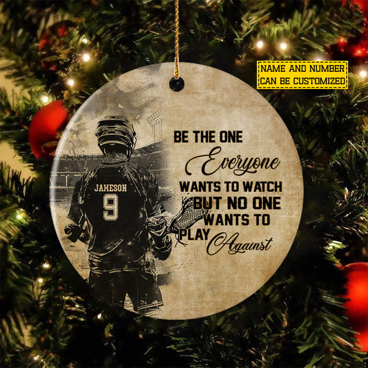 Personalized Christmas Lacrosse Man Ornament, Be The One Everyone Wants To Watch Xmas Circle Ceramic Ornament Gift For Lacrosse Lovers