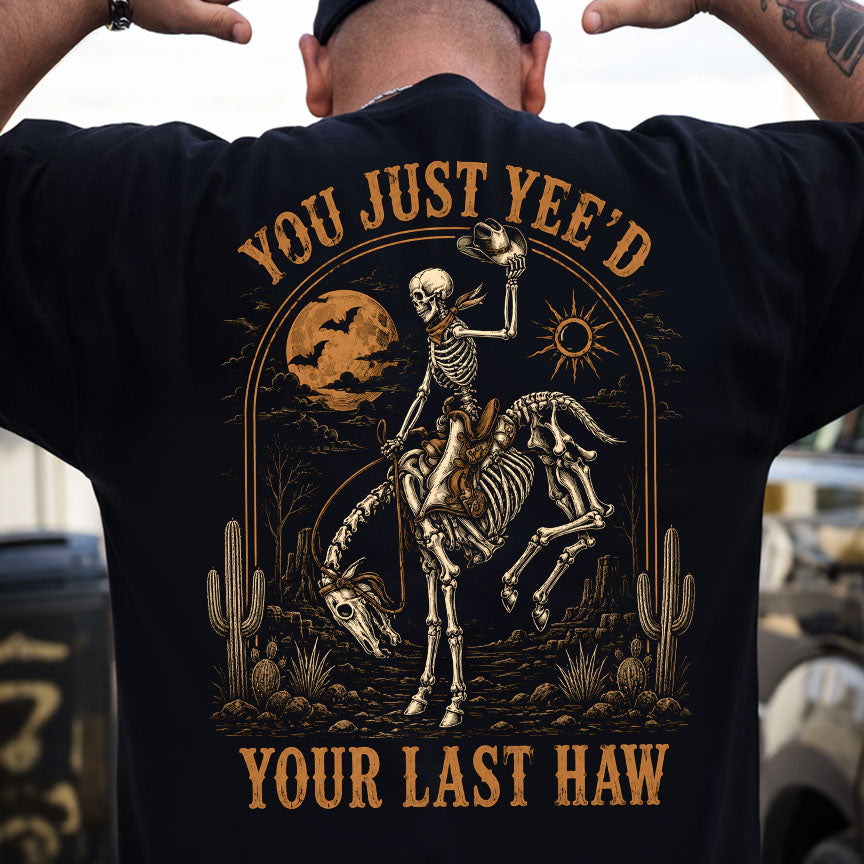 Halloween Rodeo Cowboy T-Shirt, You Just Yee'd Your Last Haw Tees Spooky Season Gift For Cowboys