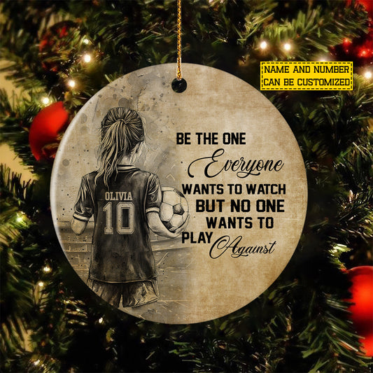 Personalized Soccer Kid Girl Circle Ceramic Ornament, Be The One Everyone Want To Watch Sport Ornament Gift For Soccer Lovers