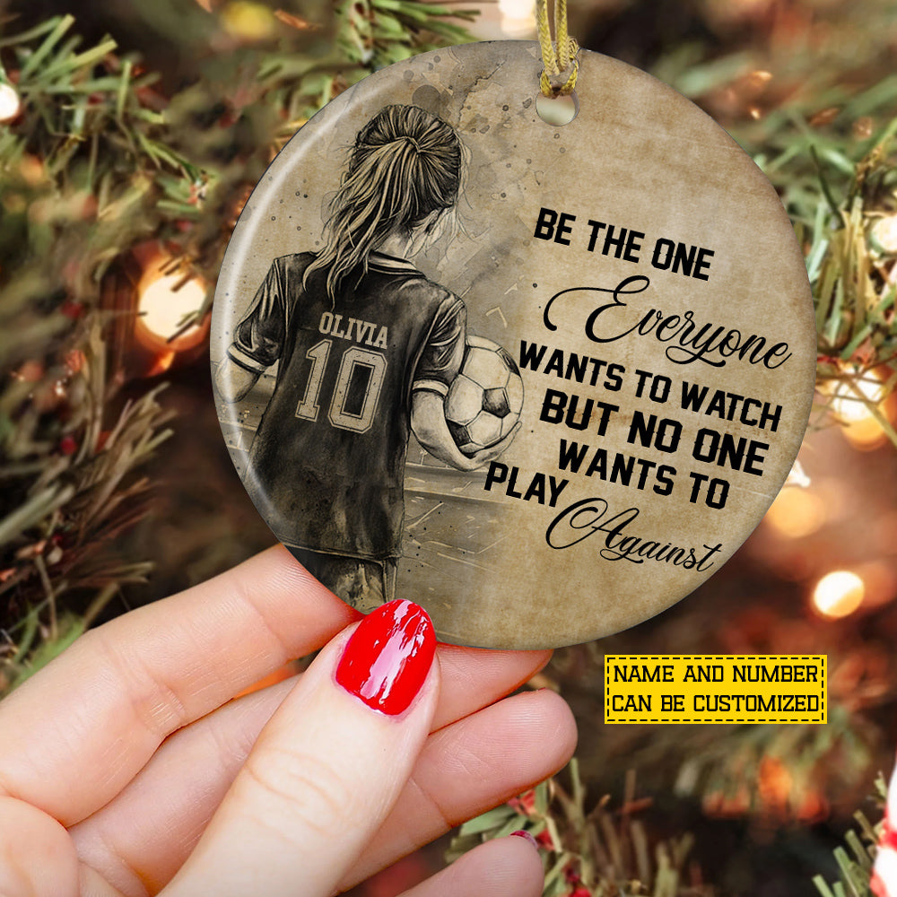 Personalized Soccer Kid Girl Circle Ceramic Ornament, Be The One Everyone Want To Watch Sport Ornament Gift For Soccer Lovers