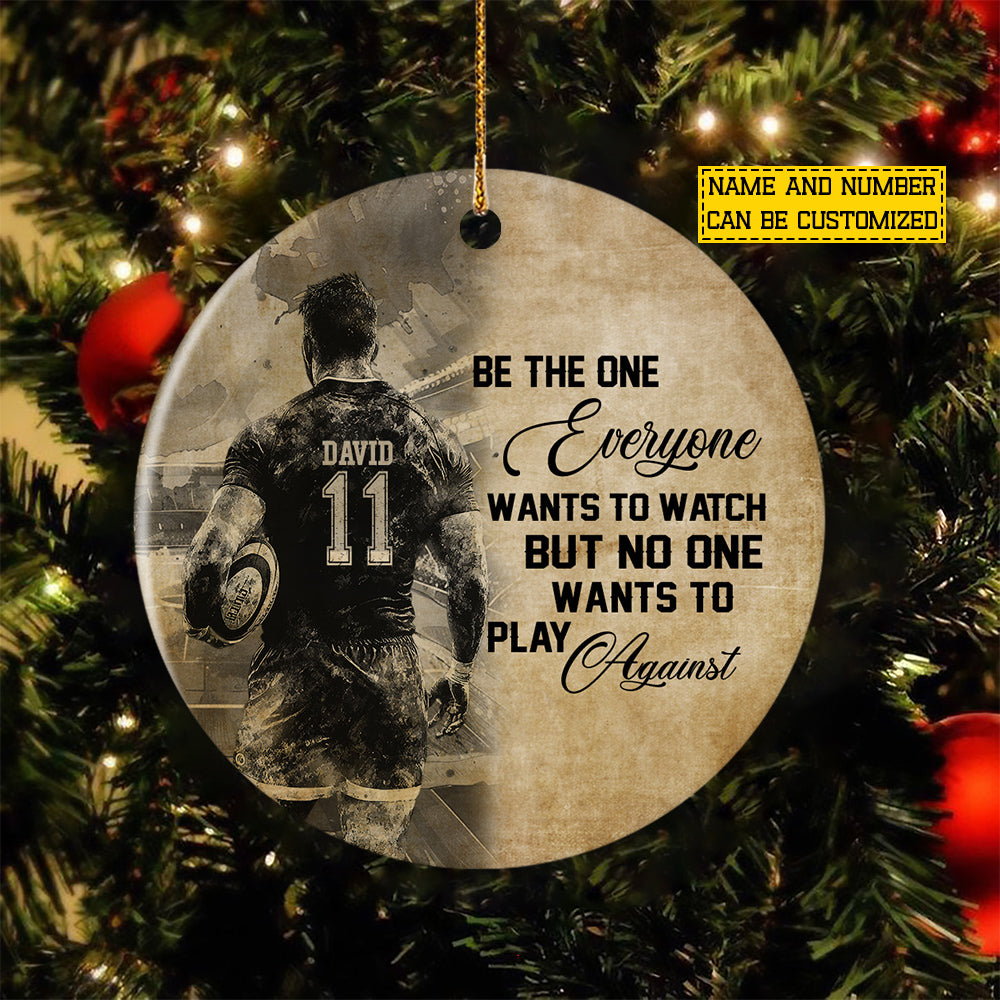 Personalized Rugby Man Circle Ceramic Ornament, Be The One Everyone Want To Watch Sport Ornament Gift For Rugby Lovers