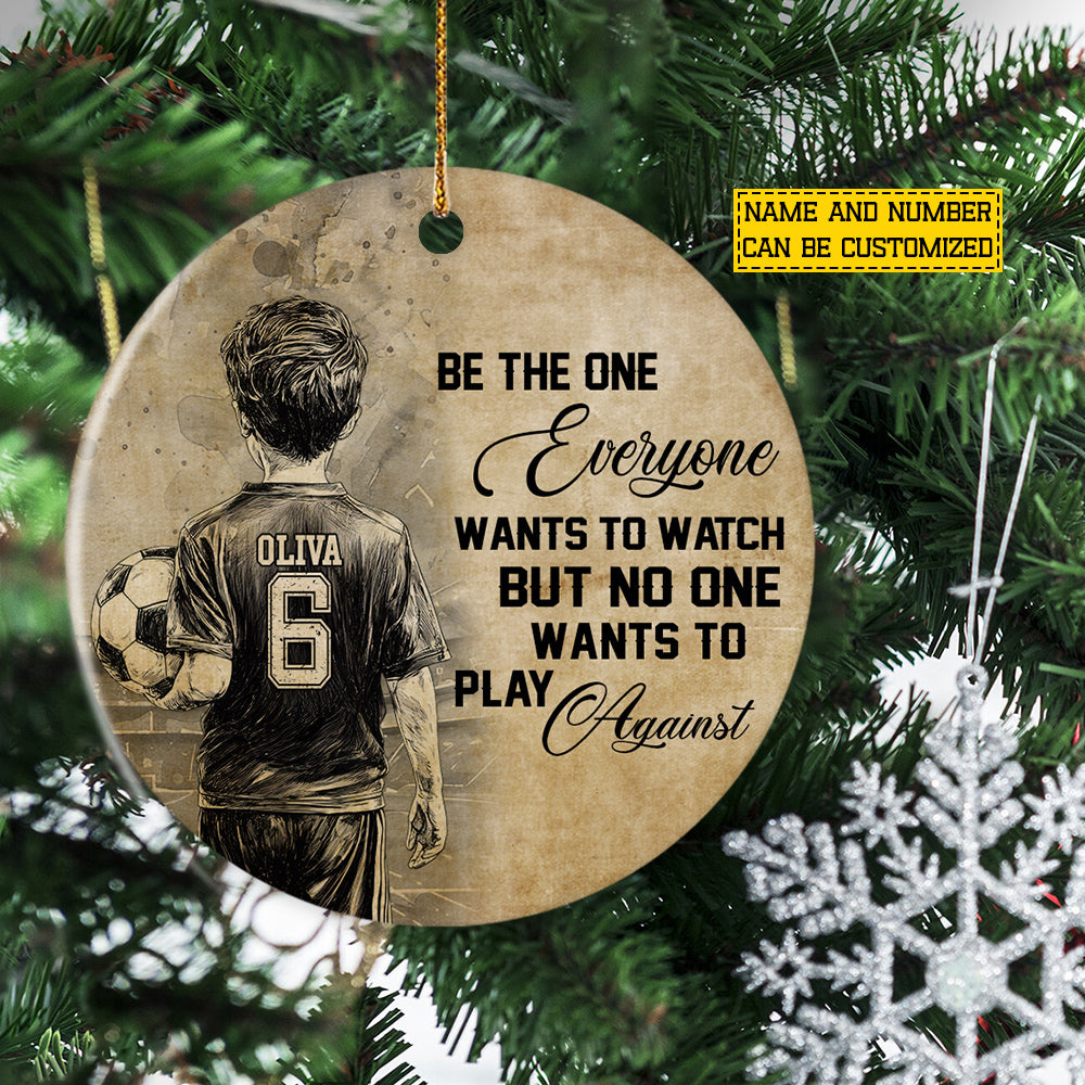 Personalized Soccer Kid Boy Circle Ceramic Ornament, Be The One Everyone Want To Watch Sport Ornament Gift For Soccer Lovers