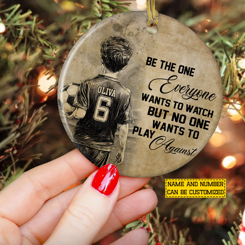 Personalized Soccer Kid Boy Circle Ceramic Ornament, Be The One Everyone Want To Watch Sport Ornament Gift For Soccer Lovers