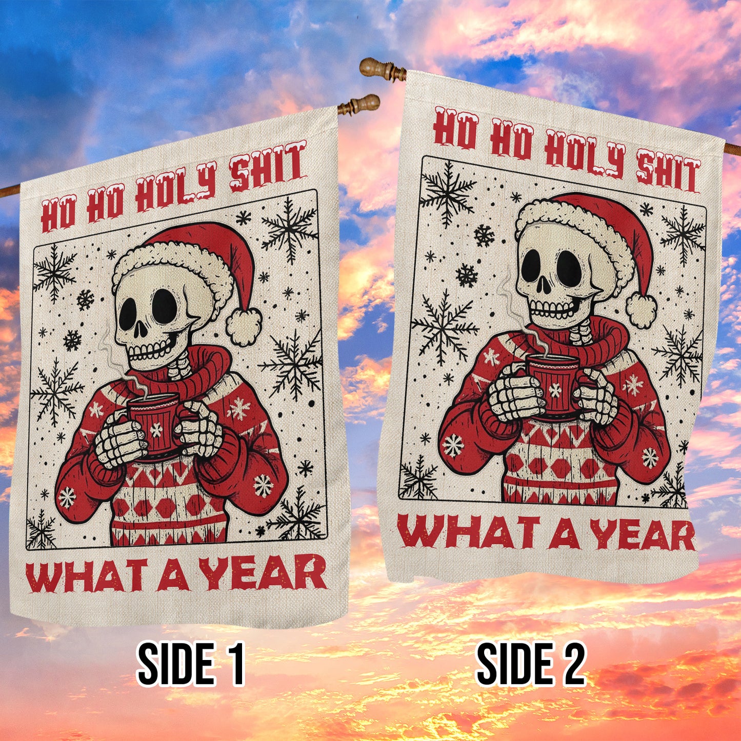 Funny Christmas Skeleton Garden & House Flag, Ho Ho Holy Shit What A Year Yard Flag, Xmas Gift For Skeleton Lovers