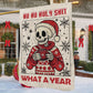 Funny Christmas Skeleton Garden & House Flag, Ho Ho Holy Shit What A Year Yard Flag, Xmas Gift For Skeleton Lovers