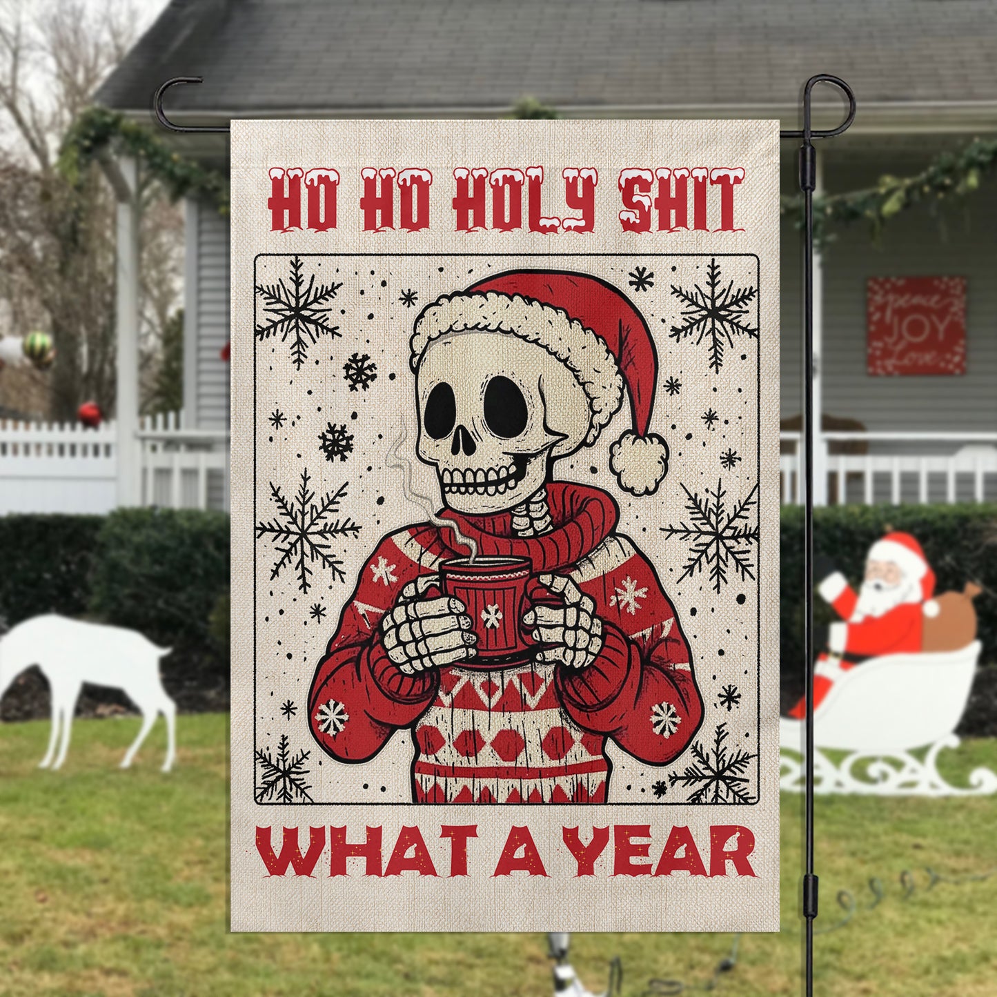 Funny Christmas Skeleton Garden & House Flag, Ho Ho Holy Shit What A Year Yard Flag, Xmas Gift For Skeleton Lovers