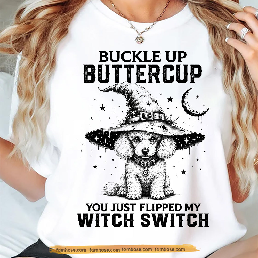 Halloween Poodle Dog Witch T-Shirt, Buckle Up Buttercup Tees Spooky Season Gift For Dog Lover