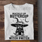 Halloween Rottweiler Dog Witch T-Shirt, Buckle Up Buttercup Tees Spooky Season Gift For Dog Lover