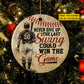 Personalized Baseball Circle Ornament, Never Give Up The Last Swing Ornament Gift For Baseball Lovers