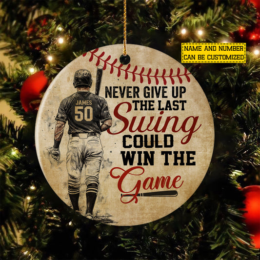 Personalized Baseball Circle Ornament, Never Give Up The Last Swing Ornament Gift For Baseball Lovers