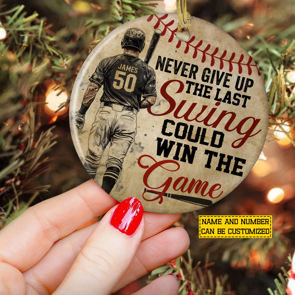 Personalized Baseball Circle Ornament, Never Give Up The Last Swing Ornament Gift For Baseball Lovers
