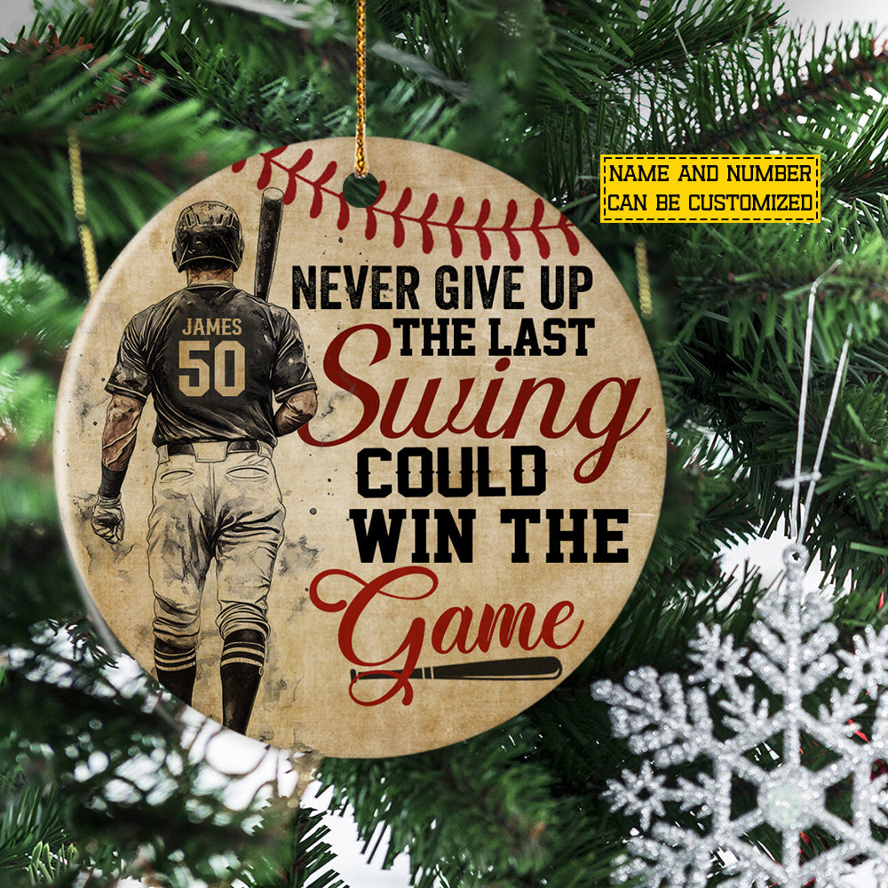 Personalized Baseball Circle Ornament, Never Give Up The Last Swing Ornament Gift For Baseball Lovers
