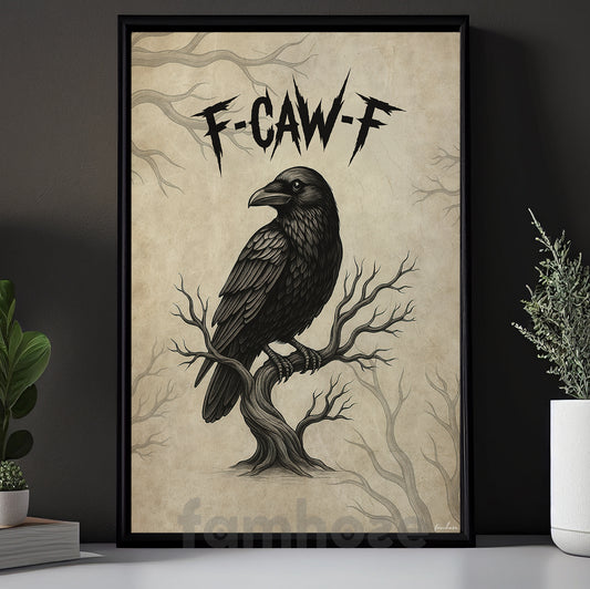 Funny Crow Canvas Painting, F-Caw-F Wall Art Decor, Poster Gift For Raven Lovers