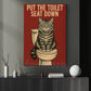 Funny Cat Toilet Canvas Painting, Put The Toilet Seat Down Bathroom Wall Art Decor, Restroom Poster Gift For Cat Lover