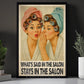 Funny Beauty Salon Canvas Painting, What's Said In The Salon Wall Art Decor Poster Gift To Decor In Salon