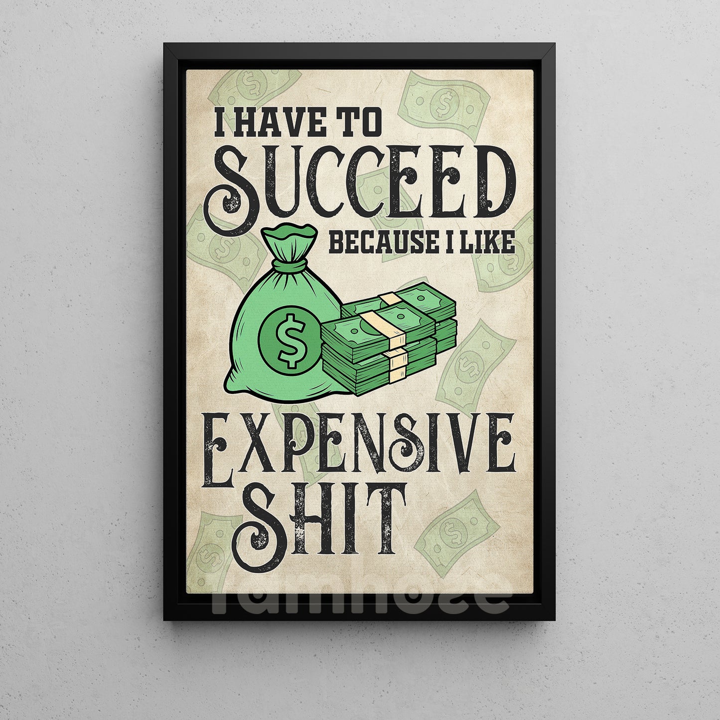 Funny Luxury Lifestyle Canvas Painting, I Have To Succeed Wall Art Decor, Poster Gift To Decor House Or Office
