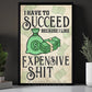 Funny Luxury Lifestyle Canvas Painting, I Have To Succeed Wall Art Decor, Poster Gift To Decor House Or Office