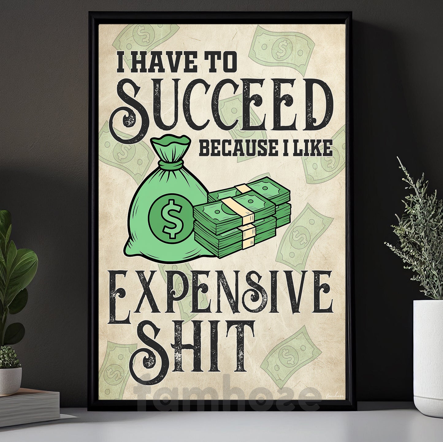 Funny Luxury Lifestyle Canvas Painting, I Have To Succeed Wall Art Decor, Poster Gift To Decor House Or Office