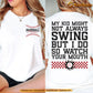 Baseball Mom Two-sided T-shirt, My Kid Might Not Always Swing Tees Gift For Baseball Lovers