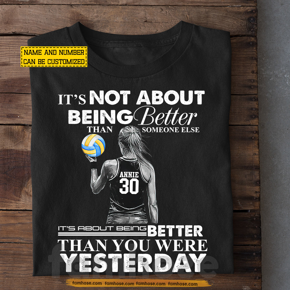 Motivational Personalized Volleyball Girl T-shirt, It's Not About Being Better Than Someone Else Tees Gift For Volleyball Lovers