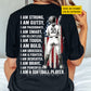 Personalized Softball Woman Backside T-shirt, I Am A Softball Player Sport Tees Gift For Softball Lover