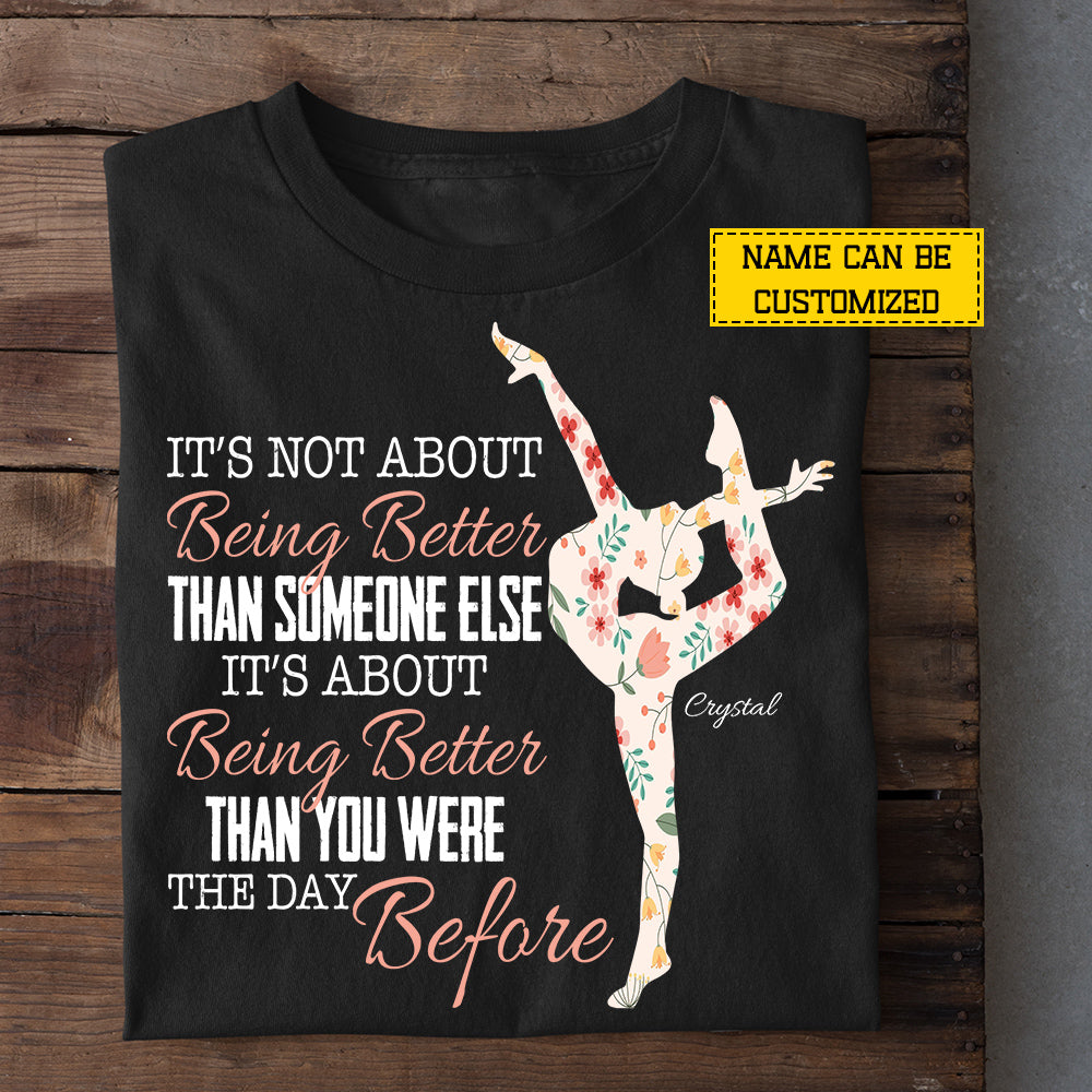 Personalized Gymnastic Girl T-shirt, It's Not About Being Better Tees Gift For Gymnastic Lovers