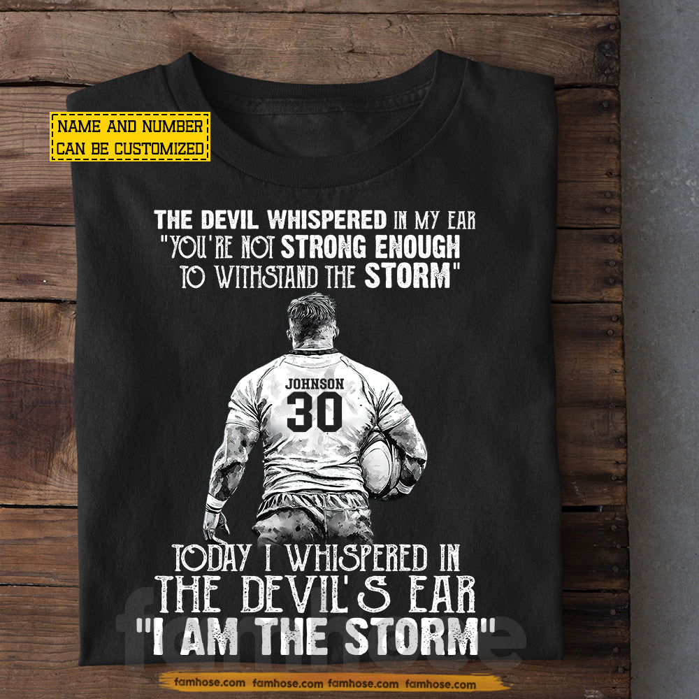 Personalized Rugby Man T-shirt, I Am The Storm Sport Tees Gift For Rugby Players, Rugby Lovers