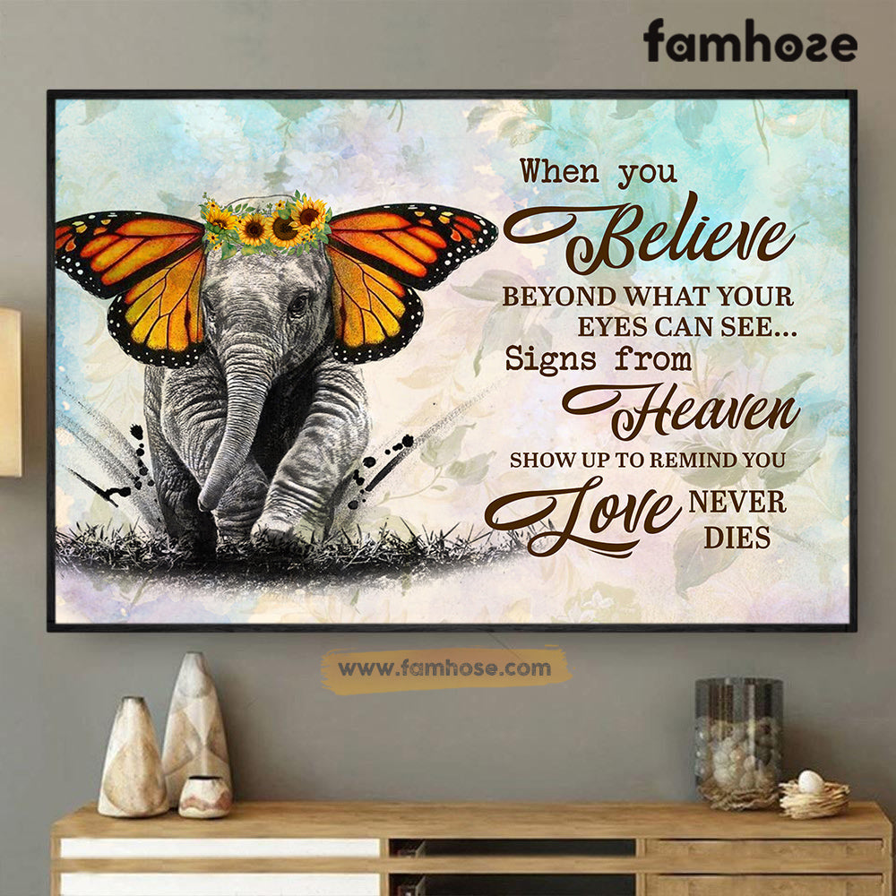 Elephant Poster/Canvas, When You Believe Beyond What Your Eyes Can See, Elephant Canvas Wall Art, Poster Gift For Elephant Lovers