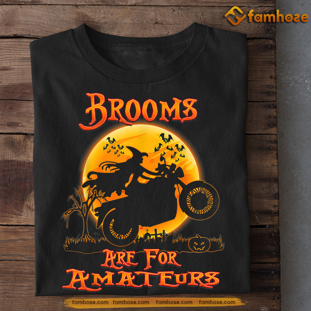 Halloween Biker Witch T-shirt, Brooms Are For Amateurs, Gift For Biker Lovers