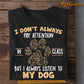 Funny Dog T-shirt, I Don't Always Pay Attention In Class But I Always Listen To My Dog, Back To School Gift For Dog Lovers, Dog Owners, Dog Tees