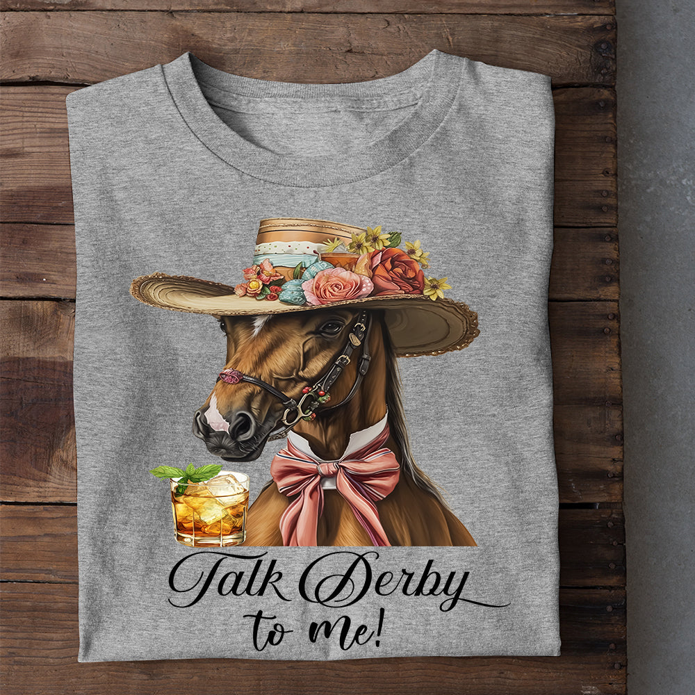 Funny Kentucky Derby Day Horse T-shirt, Talk Derby To Me, Kentucky Gift For Horse Lovers, Horse Racing Tees