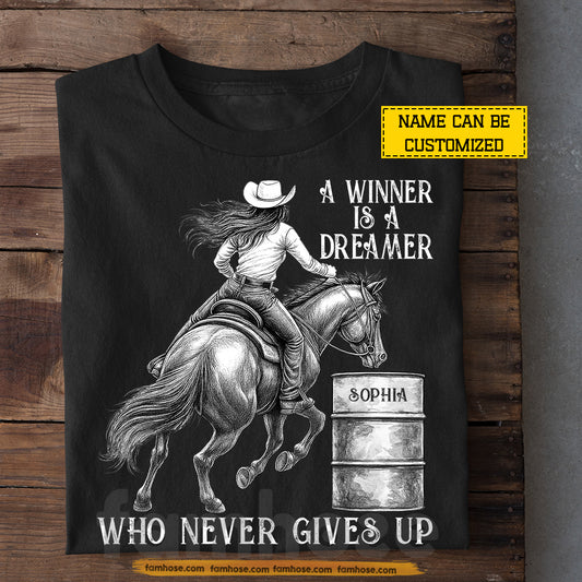 Personalized Barrel Racing Girl T-shirt, A Winner Is A Dreamer Tees Gift For Barrel Racing Lover