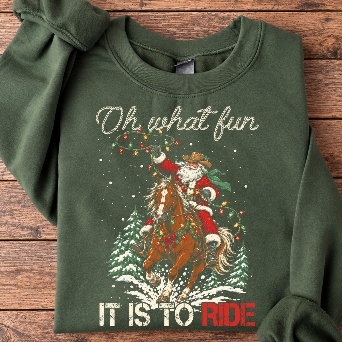 Christmas Santa Cowboy Riding Horse Sweatshirt, Oh What Fun It Is To Ride Crewneck Sweatshirt Xmas Gift For Cowboys