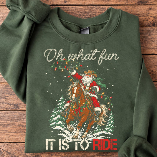 Christmas Santa Cowboy Riding Horse Sweatshirt, Oh What Fun It Is To Ride Crewneck Sweatshirt Xmas Gift For Cowboys