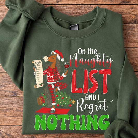 Funny Christmas Horse Sweatshirt, On The Naughty List And I Regret Nothing Crewneck Sweatshirt Xmas Gift For Horse Lover