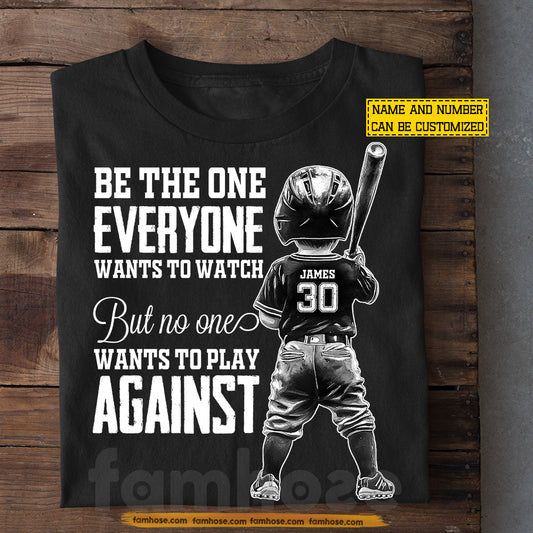 Personalized Baseball Boy Kid T-shirt, Be The One Everyone Wants To Watch Sport Tees Gift For Baseball Lover