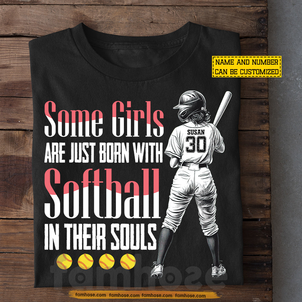 Personalized Softball Girl T-shirt, Some Girls Are Just Born With Softball Sport Tees Gift For Softball Lover