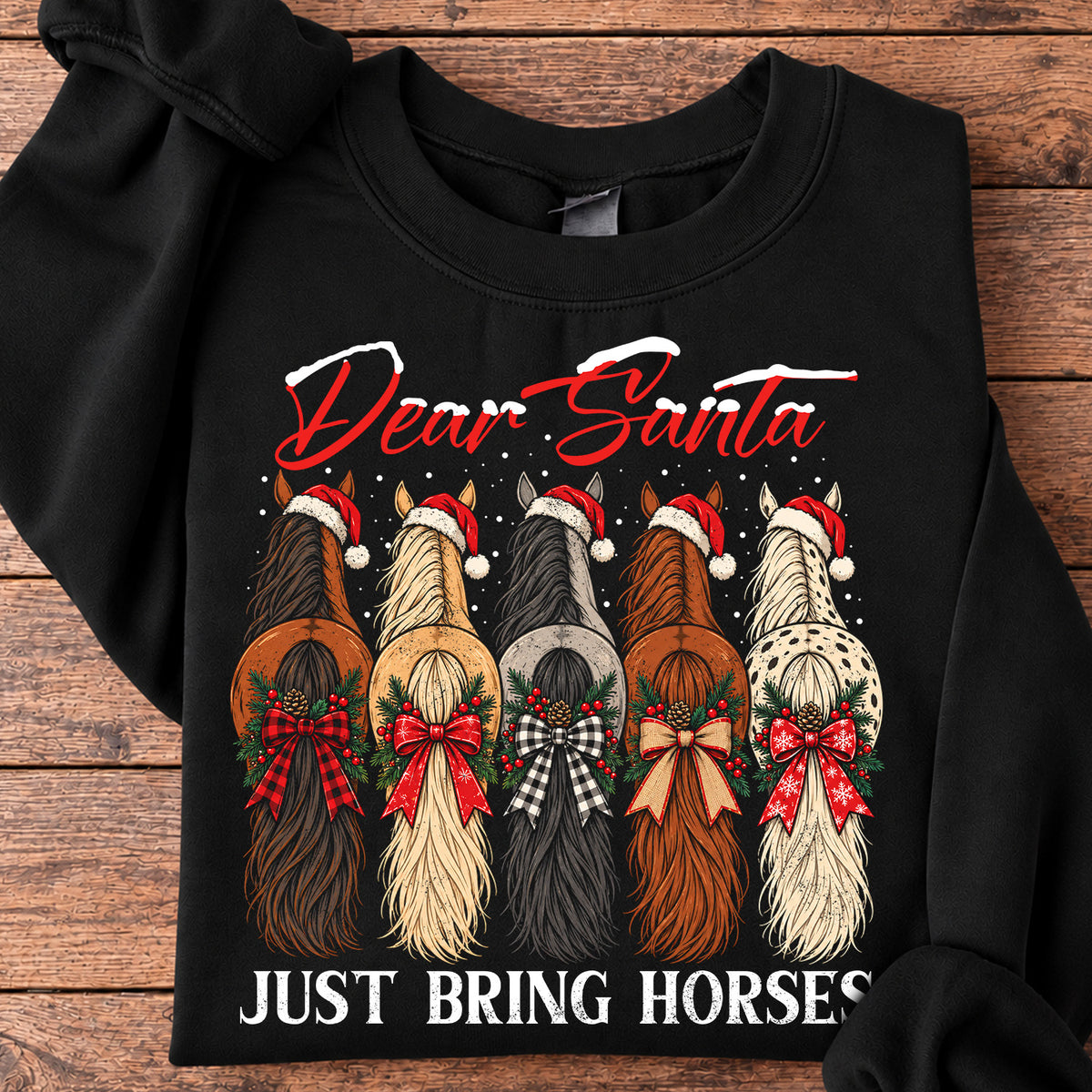 Funny Christmas Horse Sweatshirt, Dear Santa Just Bring Horses Crewneck Sweatshirt Xmas Gift For Horse Lover