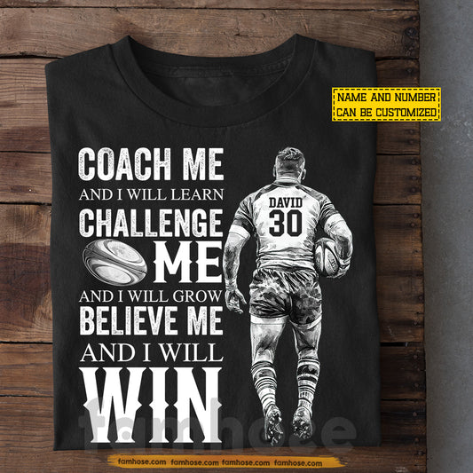 Personalized Rugby Man T-shirt, Believe Me And I Will Win Sport Tees Gift For Rugby Lover