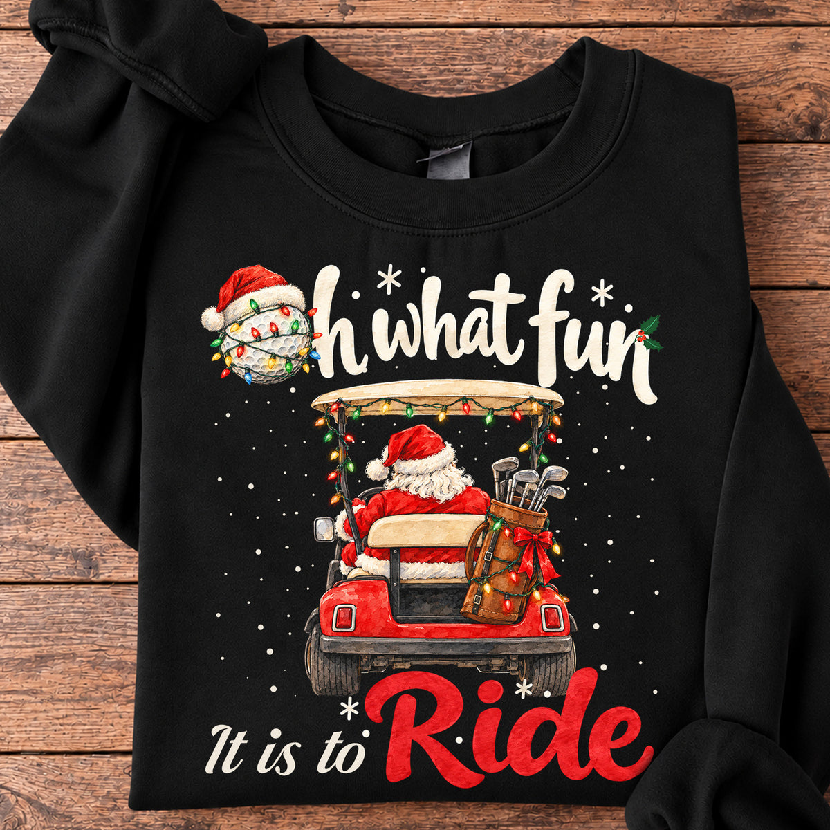 Christmas Santa Golf Sweatshirt, Oh What Fun It Is To Ride Crewneck Sweatshirt Xmas Gift For Golf Lover