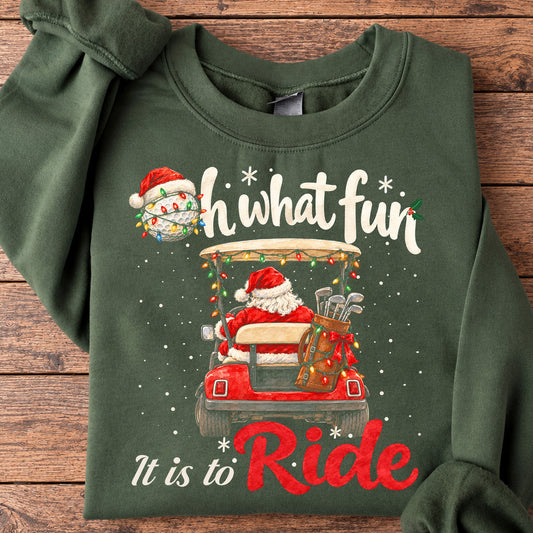 Christmas Santa Golf Sweatshirt, Oh What Fun It Is To Ride Crewneck Sweatshirt Xmas Gift For Golf Lover