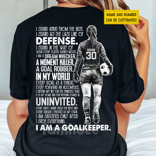 Personalized Soccer Goalkeeper Girl Backside T-shirt, I Am A Goalkeeper Tees Gift For Soccer Lover