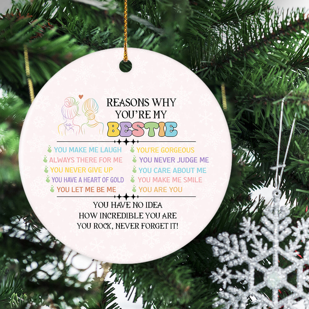 Reasons Why You're My Bestie, Friendship Circle Ceramic Ornament Christmas Gift For Your Bestie