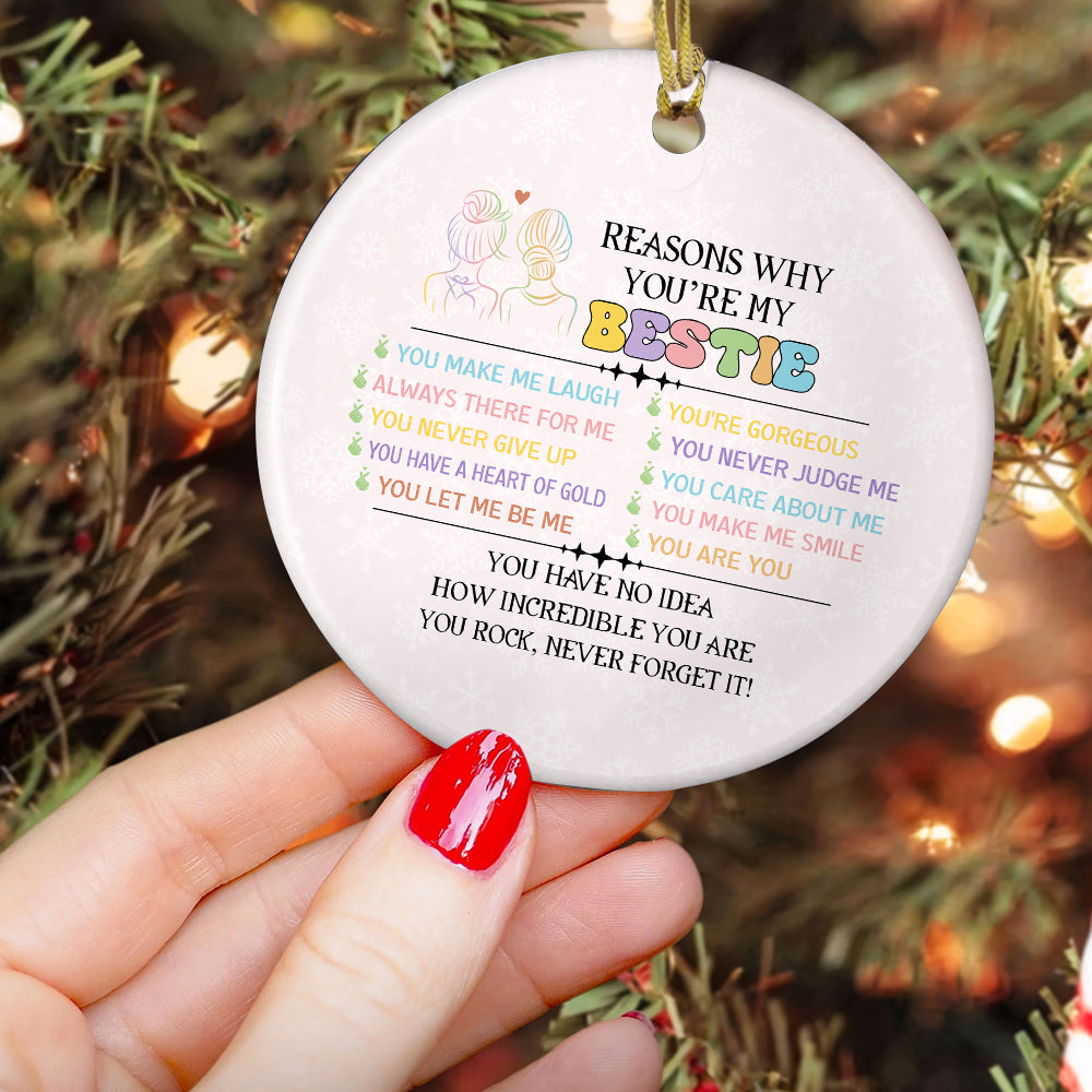 Reasons Why You're My Bestie, Friendship Circle Ceramic Ornament Christmas Gift For Your Bestie