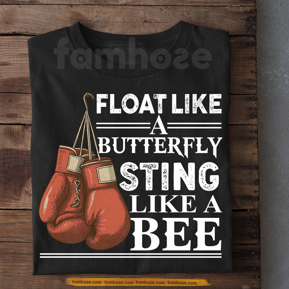 Boxing T-shirt, Float Like A Butterfly Sport Tees Gift For Boxing Lovers