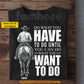Motivational Personalized Cowboy T-shirt, Do What You Have To Do Tees Gift For Cowboys