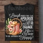 Cowgirl T-shirt, Life Is Too Short To Be Anything Tees Gift For Cowgirl