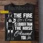 Personalized Soccer Girl T-shirt, The Fire You Carry Is Louder Tees Gift For Soccer Lovers
