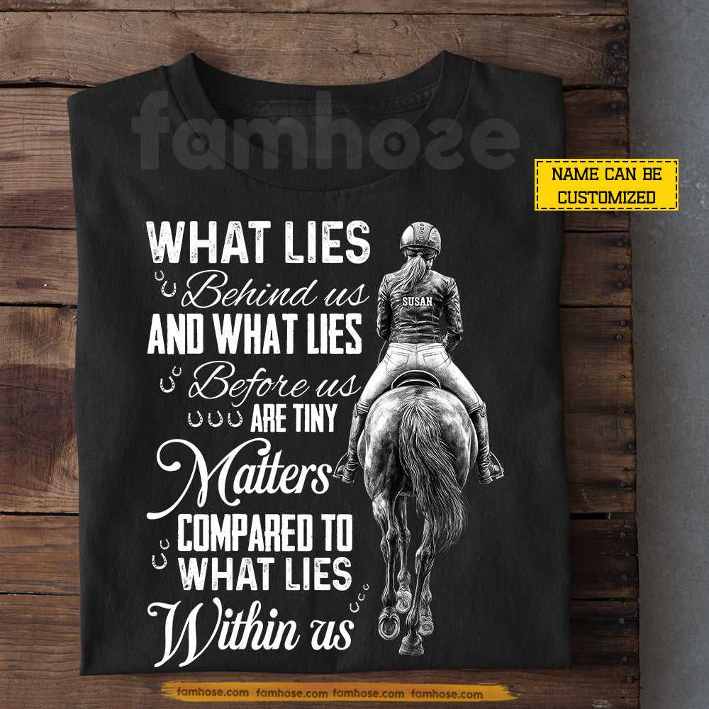 Personalized Horse Riding Girl T-shirt, What Lies Behind Us Tees Gift For Horse Girl