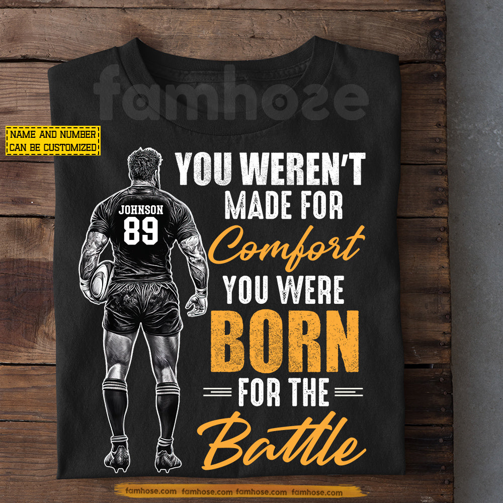 Personalized Rugby Man T-shirt, You Weren't Made For Comfort Sport Tees Gift For Rugby Lovers